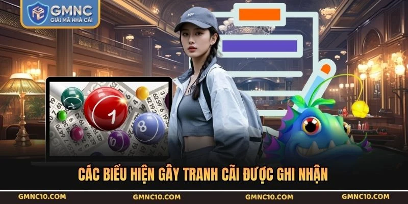 Các biểu hiện gây tranh cãi được ghi nhận