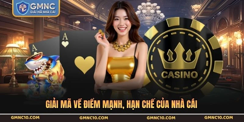 Giải mã về điểm mạnh, hạn chế của nhà cái