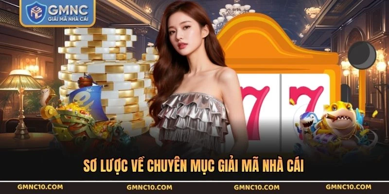 Sơ lược về chuyên mục giải mã nhà cái